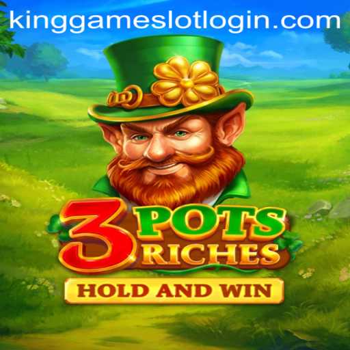 3potsRiches: A Comprehensive Insight into the World of KingGame Login