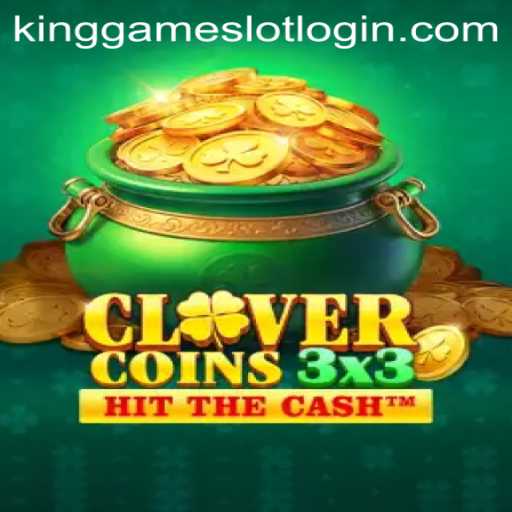 Exploring the Thrills of Clovercoin3x3 and KingGame Login