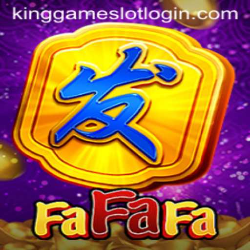 Discovering the Thrills of FaFaFa: A Comprehensive Guide to KingGame Login and Play