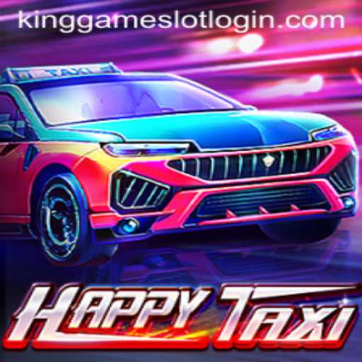 Discover the Exciting World of HappyTaxi with KingGame Login