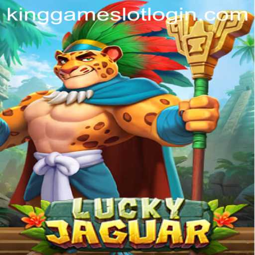 Discover the Excitement of LuckyJaguar: Your Ultimate Guide to KingGame Login