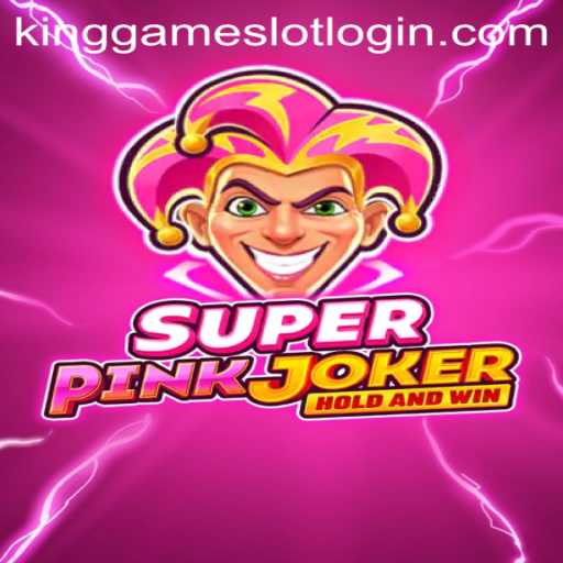 Exploring the Exciting World of SuperPinkJoker and KingGame Login