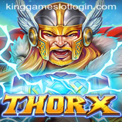 Discover the Thrilling World of ThorX and Master the KingGame Login